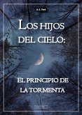 Los hijos del cielo: El principio de la tormenta (eBook, ePUB)