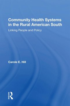 Community Health Systems In The Rural American South (eBook, ePUB) - Hill, Carole E