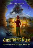 Christopher Plum en het oog der verschrikkingen (Christopher Plum-serie, #2) (eBook, ePUB)