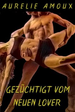 Cover Gezüchtigt vom neuen Lover (eBook, ePUB)