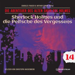 Sherlock Holmes und die Peitsche des Vergessens - Die Abenteuer des alten Sherlock Holmes, Folge 14 (Ungekürzt) (MP3-Download) - Fraser, Charles; Doyle, Sir Arthur Conan