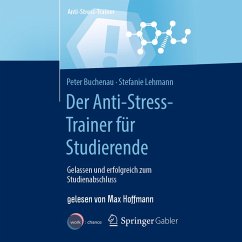 Der Anti-Stress-Trainer für Studierende (MP3-Download) - Buchenau, Peter; Lehmann, Stefanie