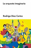 La orquesta imaginaria (eBook, ePUB)