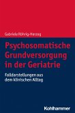 Psychosomatische Grundversorgung in der Geriatrie (eBook, ePUB)