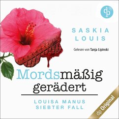 Louisa Manus siebter Fall: Mordsmäßig gerädert (MP3-Download) - Louis, Saskia
