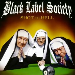 Shot To Hell - Black Label Society