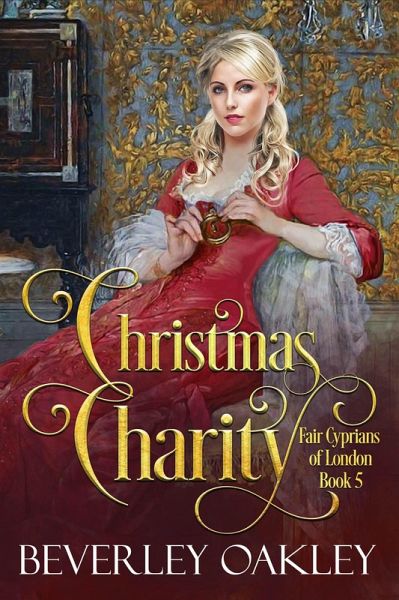 Christmas Charity (Fair Cyprians of London, #5) (eBook, ePUB) Christmas Charity (Fair Cyprians of London, #5) (eBook, ePUB)