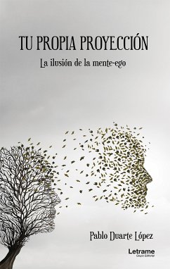 Tu propia proyección (eBook, ePUB) - Duarte López, Pablo