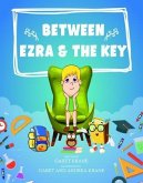 Between Ezra And The Key (eBook, ePUB)