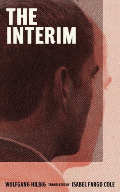 The Interim (eBook, ePUB) - Hilbig, Wolfgang