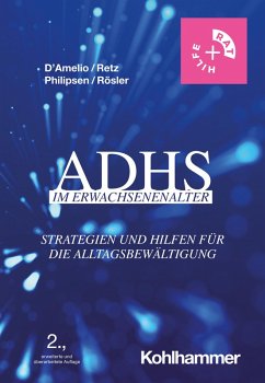 ADHS im Erwachsenenalter (eBook, PDF) - D'Amelio, Roberto; Retz, Wolfgang; Philipsen, Alexandra; Rösler, Michael