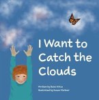 I Want to Catch the Clouds (eBook, ePUB)