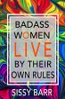 Badass Women LIVE By Their Own Rules... - Bild 1