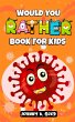 Would You Rather Book For Kids (Jokes... - Bild 1