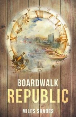 Boardwalk Republic (eBook, ePUB) - Shades, Miles