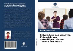 Entwicklung des kreativen Potenzials von zukünftigen Lehrern: Theorie und Praxis - Ryakhovskikh, Nina