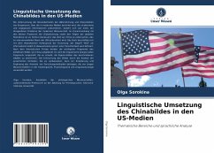Linguistische Umsetzung des Chinabildes in den US-Medien - Sorokina, Olga