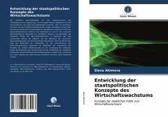 Entwicklung der staatspolitischen Konzepte des Wirtschaftswachstums - Akimova, Elena