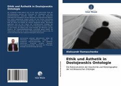 Ethik und Ästhetik in Dostojewskis Ontologie - Romaschenko, Aleksandr