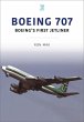 Boeing 707: Boeing's First Jetliner - Bild 1
