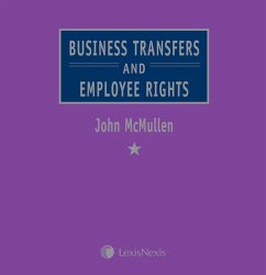 McMullen: Business Transfers and Employee Rights - McMullen, John (Partner, Wrigleys Solicitors LLP; Visiting Professor