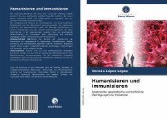 Humanisieren und immunisieren - López López, Hernán