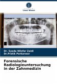 Forensische Radiologieuntersuchung in der Zahnmedizin