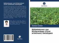 Kältetoleranz von Kichererbsen (Cicer arietinum) Genotypen - Kumar, Mahesh