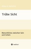 Trübe Sicht