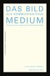 Das Bild als kommunikatives Medium - Bild 1