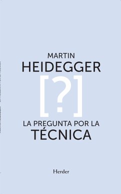 La pregunta por la técnica (eBook, ePUB) - Heidegger, Martin