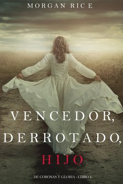 Cover Vencedor, Derrotado, Hijo (De Coronas y Gloria - Libro 8) (eBook, ePUB)