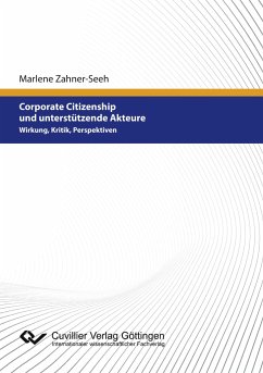 Corporate Citizenship und unterstützende Akteure. Wirkung, Kritik, Perspektiven - Zahner-Seeh, Marlene