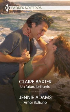 Un futuro brillante - Amor italiano (eBook, ePUB) - Baxter, Claire; Adams, Jennie