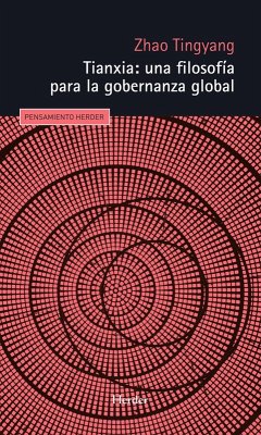 Tianxia: una filosofía para la gobernanza global (eBook, ePUB) - Zhao, Tingyang