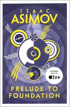 Prelude to Foundation (The Foundation Series: Prequels, Book 1) (eBook, ePUB) - Asimov, Isaac
