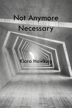 Not Anymore Necessary (eBook, ePUB) - Hawking, Kiara