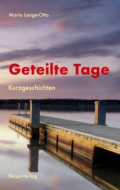 Geteilte Tage - Lange-Otto, Maria