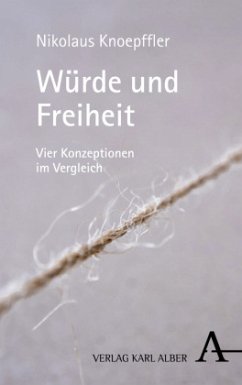 Würde und Freiheit - Knoepffler, Nikolaus