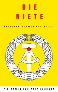 Die Niete zwischen Hammer und Zirkel - Schümer, Rolf