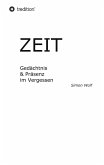 Zeit - Gedächtnis & Präsenz im Vergessen