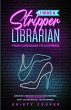 I Was a Stripper Librarian (eBook, ePUB) - Bild 1