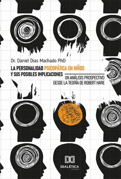 La personalidad psicopática en niños y sus posibles implicaciones (eBook, ePUB) - Machado, Daniel Dias