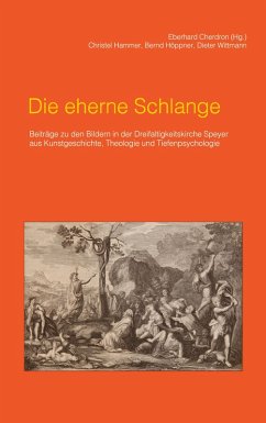 Die eherne Schlange (eBook, ePUB) - Cherdron, Eberhard; Hammer, Christel; Höppner, Bernd; Wittmann, Dieter