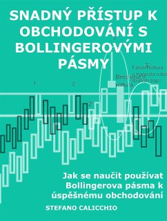 Snadný přístup k obchodování s bollingerovými pásmy (eBook, ePUB) - Calicchio, Stefano