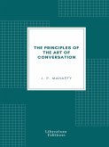 The Principles of the Art of Conversation (eBook, ePUB)