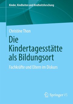 Die Kindertagesstätte als Bildungsort - Thon, Christine