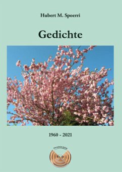 Gedichte 1960-2021 - Spoerri, Hubert M.