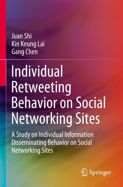 Individual Retweeting Behavior on Social Networking Sites - Shi, Juan;Lai, Kin Keung;Chen, Gang