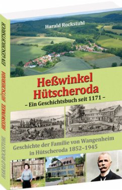 Heßwinkel und Hütscheroda - Ein Geschichtsbuch seit 1171 - Rockstuhl, Harald